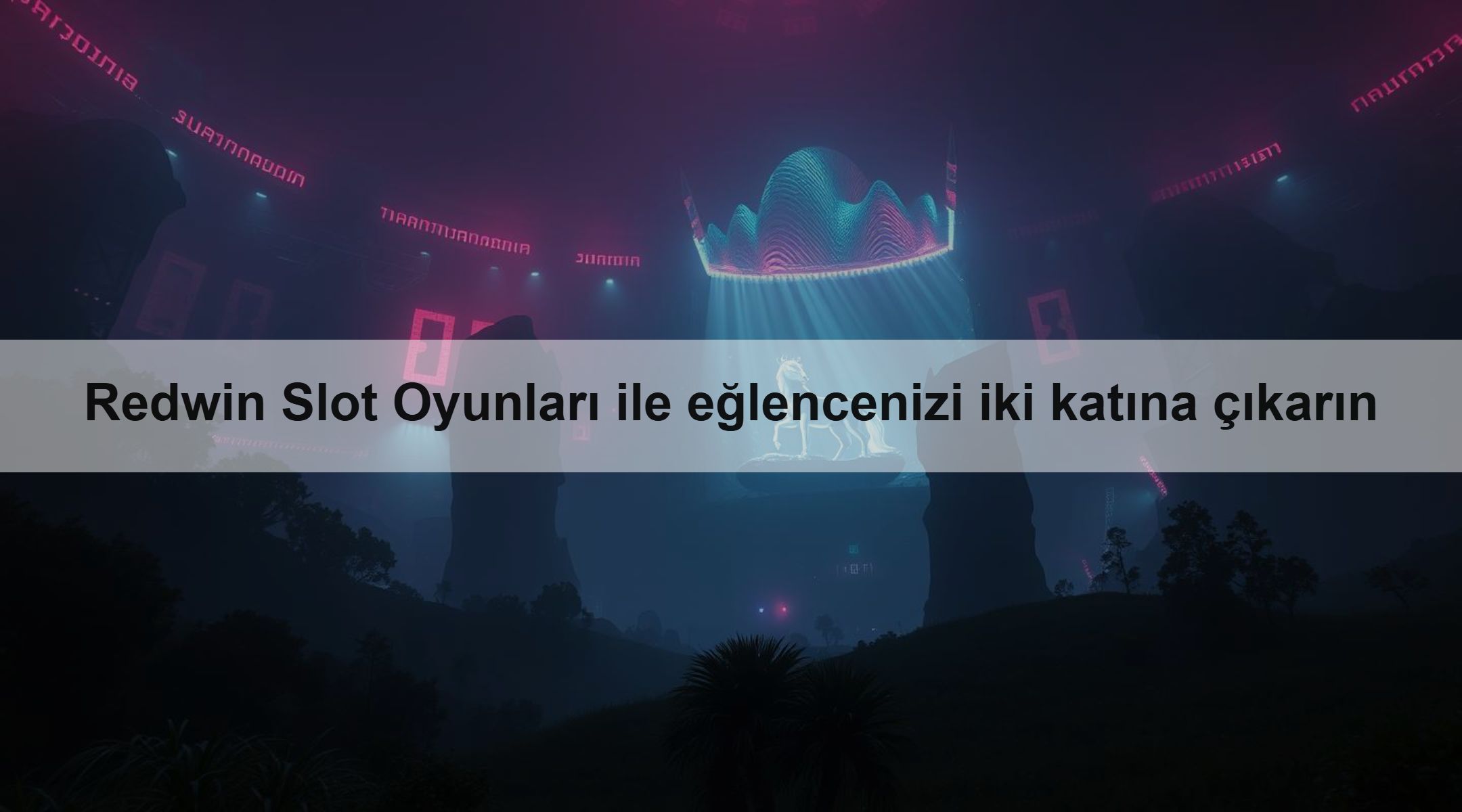 Redwin Slot Oyunları ile eğlencenizi iki katına çıkarın