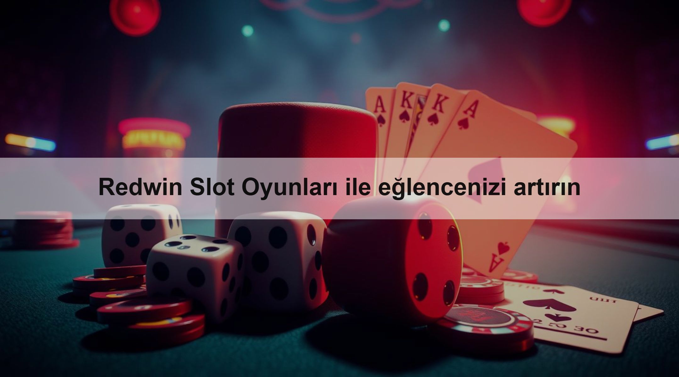 Redwin Slot Oyunları ile eğlencenizi artırın